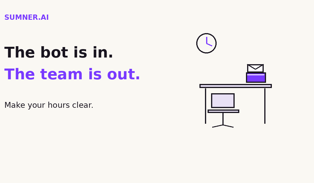 Business hours: Your chatbot is not your opening time