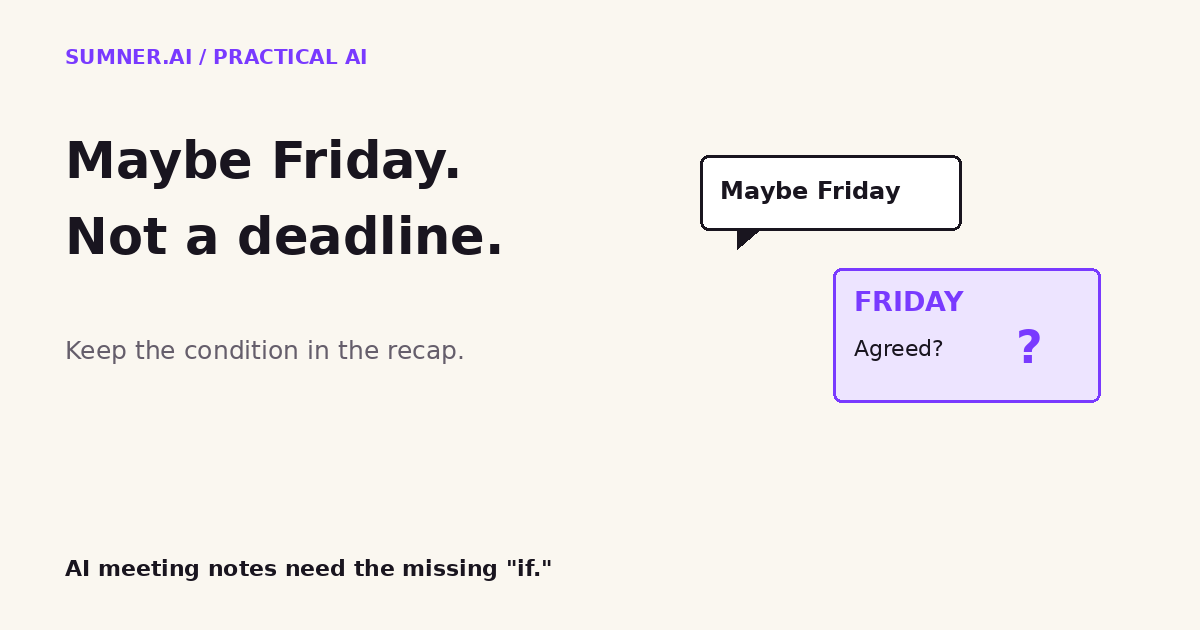 An illustrated speech bubble says Maybe Friday beside a task card labeled Friday, with a question mark asking whether the timing was agreed.