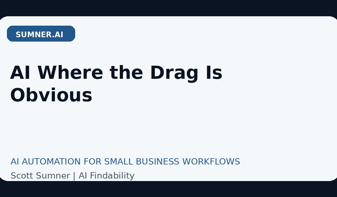 AI Where the Drag Is Obvious